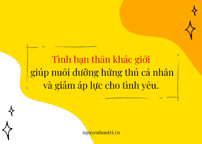 Tình bạn thân khác giới giúp nuôi dưỡng hứng thú cá nhân và giảm áp lực cho tình yêu