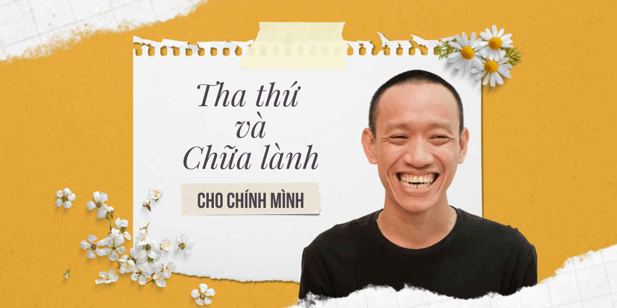 Tha thứ và Chữa lành cho chính mình