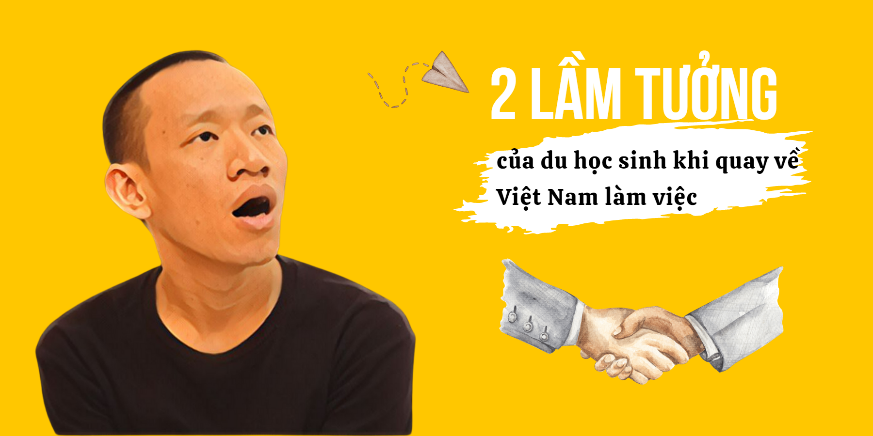 2 lầm tưởng của du học sinh khi quay về Việt Nam làm việc