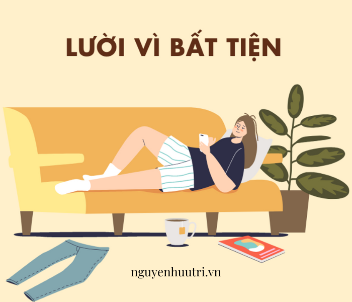 Lười vì bất tiện