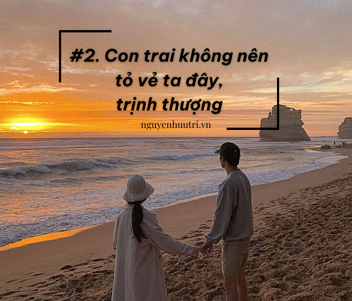 Bí kíp tình phí 02: Bạn nam không được ra vẻ trịnh thượng!