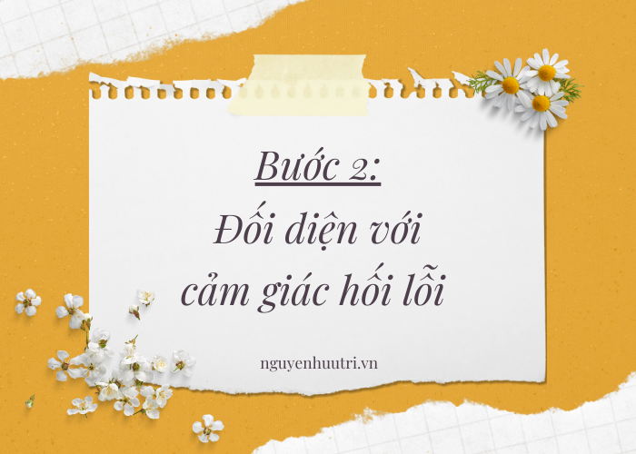 Để tha thứ cho chính mình, hãy Đối diện với cảm giác hối lỗi