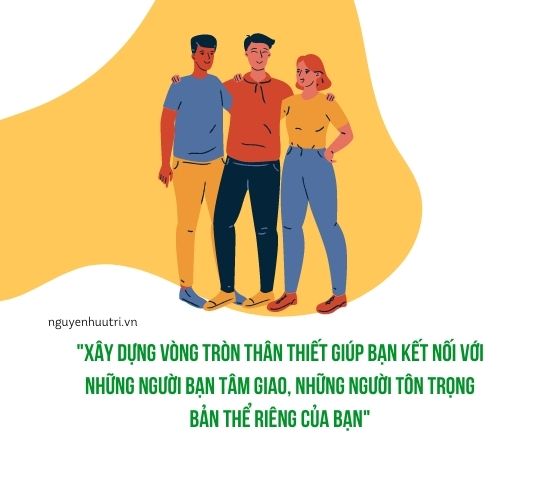 Vòng tròn thân thiết (Inner Circle) giúp bạn vượt qua sự cô đơn