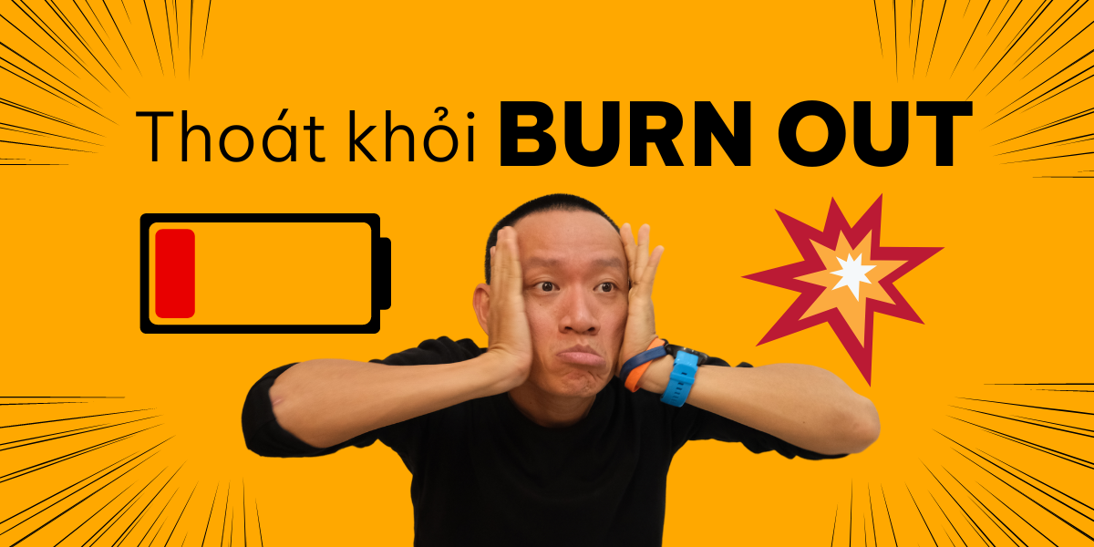 Burn out – 3 cách giúp bạn vượt qua tình trạng kiệt sức