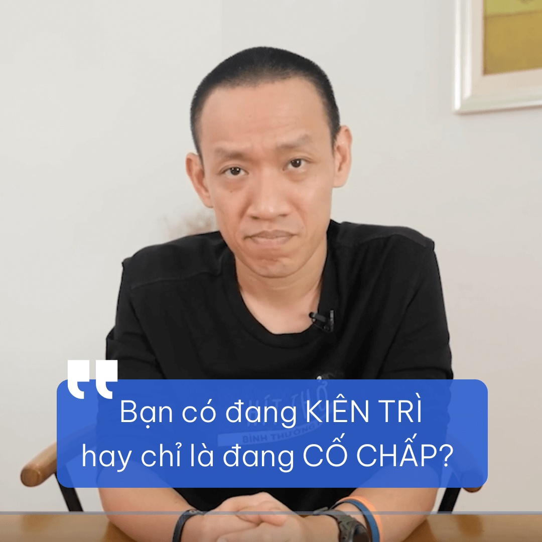 Đừng hiểu lầm về sự kiên trì