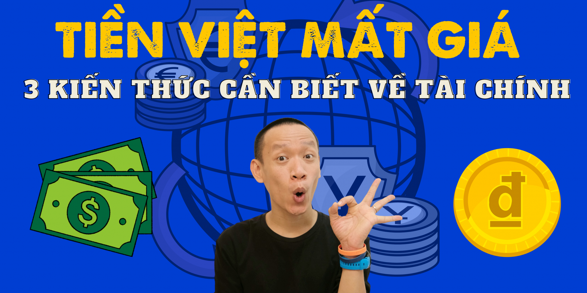 3 kiến thức cần biết về tiền Việt mất giá