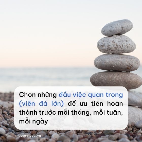 Tìm những viên đá lớn để lấp vào ưu tiên trong một ngày của mình