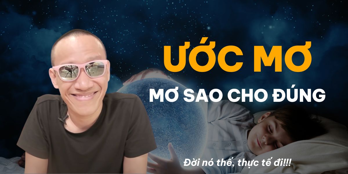 3 loại ước mơ và làm sao để mơ cho đúng?