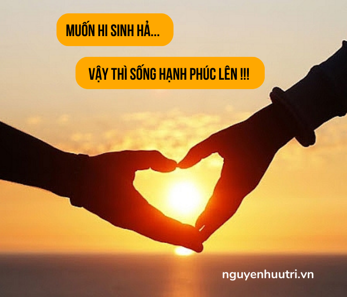 Sống vì mình hạnh phúc - một loại hi sinh